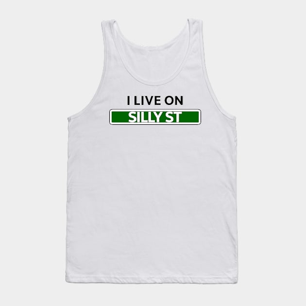 I live on Silly St Tank Top by Mookle